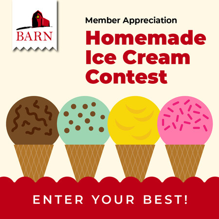 Member Appreciation: Homemade Ice Cream Contest